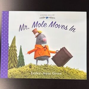 Juniper Hollow #2: Mr. Mole Moves In - Softcover Children’s Book